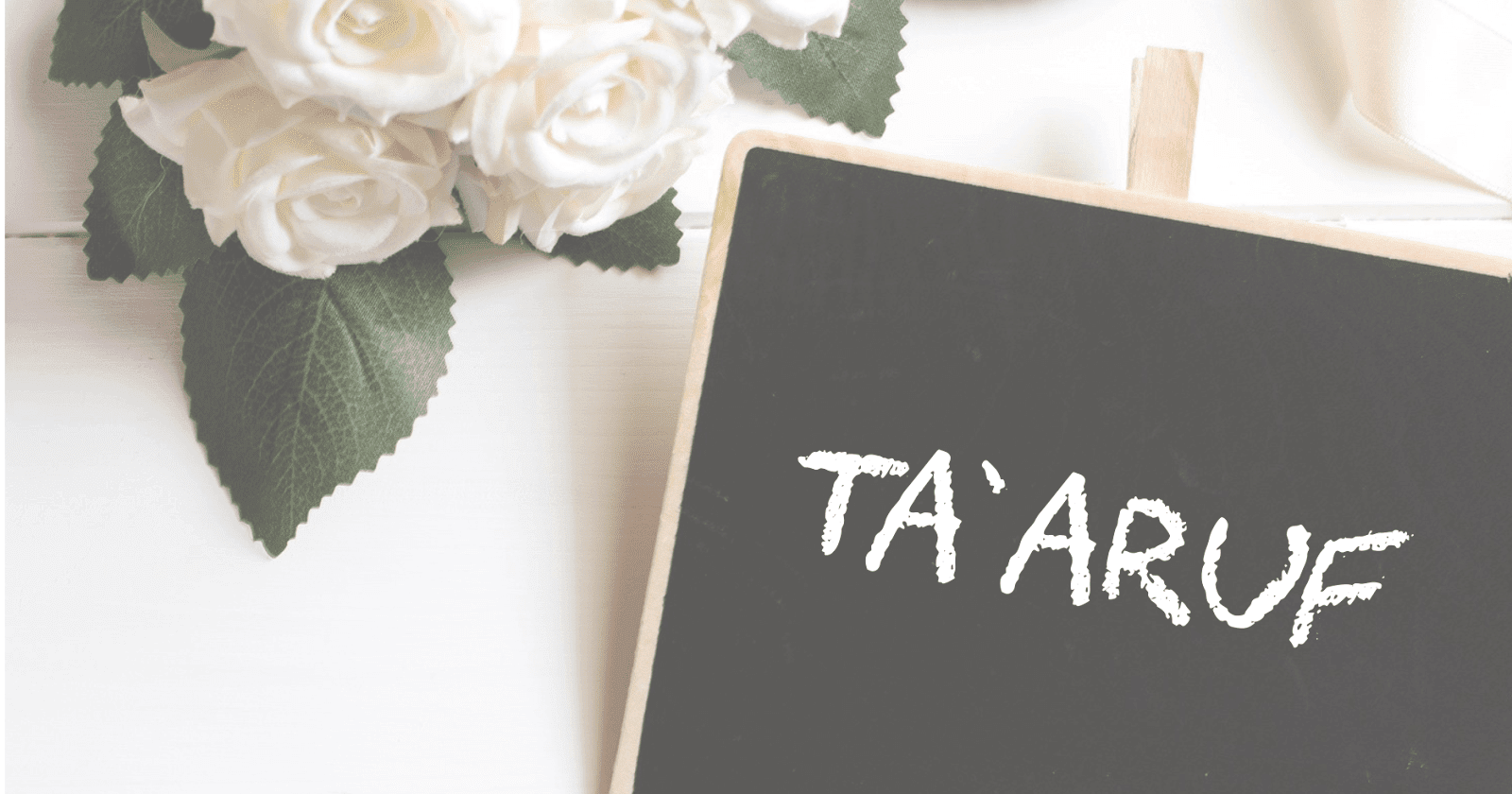 Arti Ta’aruf, Khitbah Dan AdabAdab Untuk Melakukannya Kota Surakarta